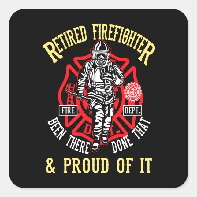 Firefighter Gift | Retired Firefighter & Proud Square Sticker (Front)