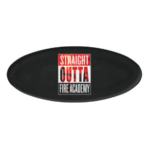 Firefighter Gift   Straight Outta Firefighter Name Tag