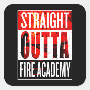 Firefighter Gift Straight Outta Firefighter Square Sticker