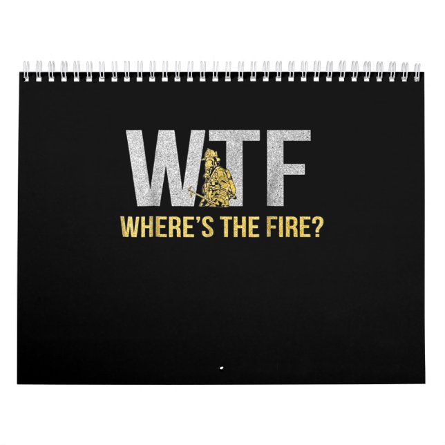 Firefighter Gift | WTF Where's Fire Firefighter Calendar (Cover)