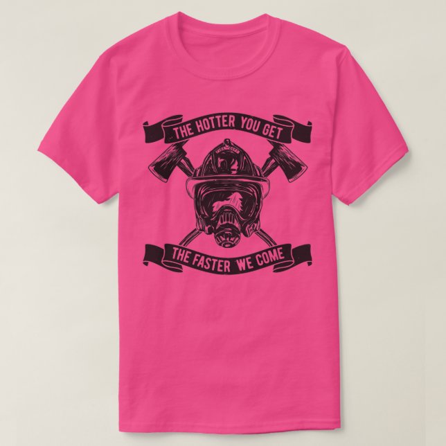 Firefighter Humor custom Design T-Shirt (Design Front)