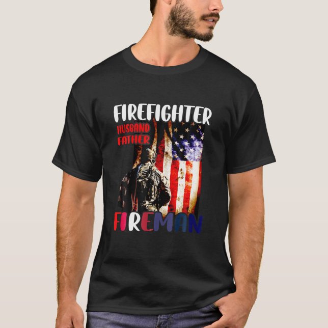 Firefighter Husband Father Fireman American Flag T-Shirt (Front)