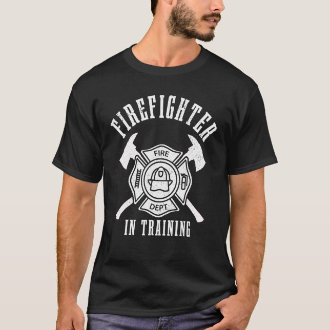 Firefighter In Training Axe Fire Department Firema T-Shirt (Front)