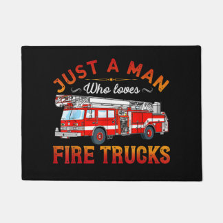 Firefighter | Just A Man Who Loves Fire Trucks Doormat
