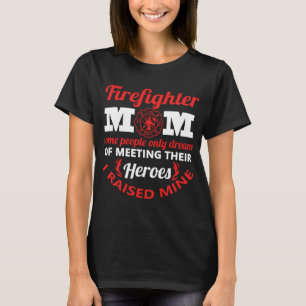 Firefighter Mum Firemen Proud Mama Mothers Day T-Shirt