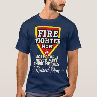Firefighter Mum Gift Fire fighter Firefighter Gift T-Shirt