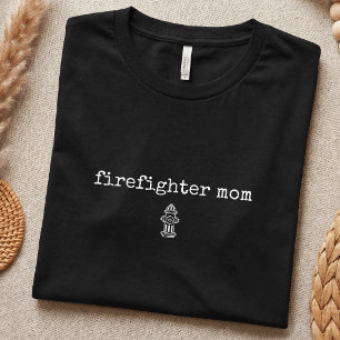 Firefighter Mum Hero Parent Simple T-Shirt