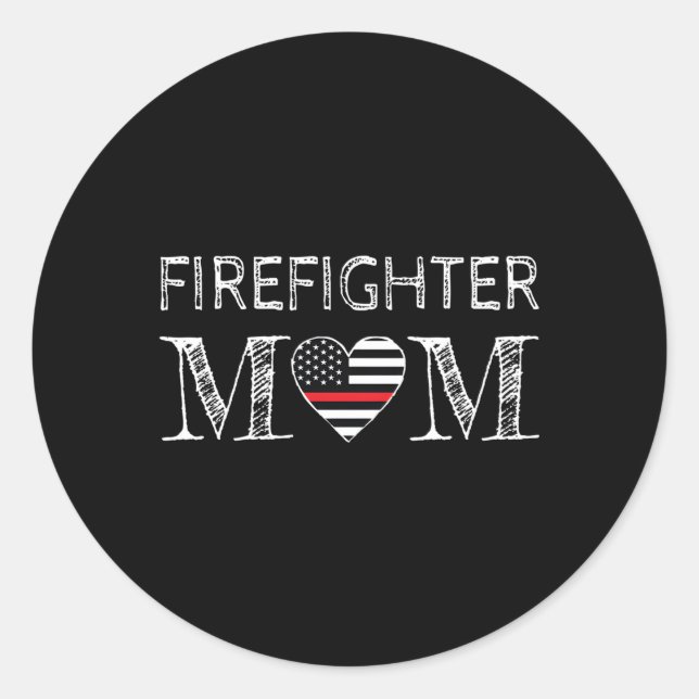 Firefighter Mum Mother Support The Thin Red Line F Classic Round Sticker (Front)