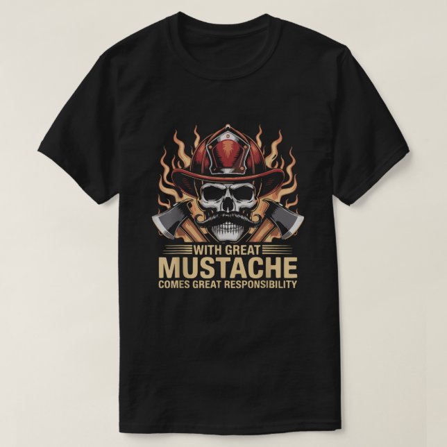 Firefighter Mustache Skull Hero Flame Axes First R T-Shirt (Design Front)
