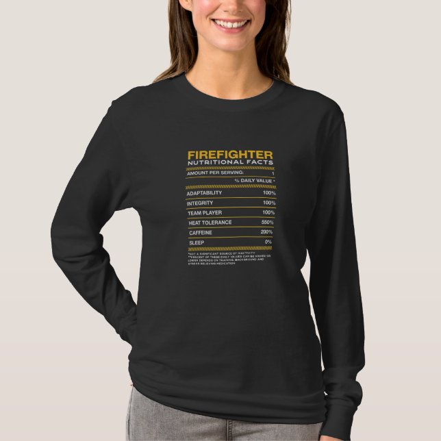 Firefighter Nutrition Facts Fireman Fire Marshal H T-Shirt (Front)