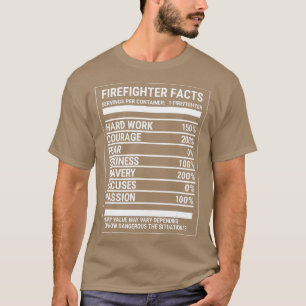 Firefighter Nutrition Facts Funny Firefighting Te T-Shirt