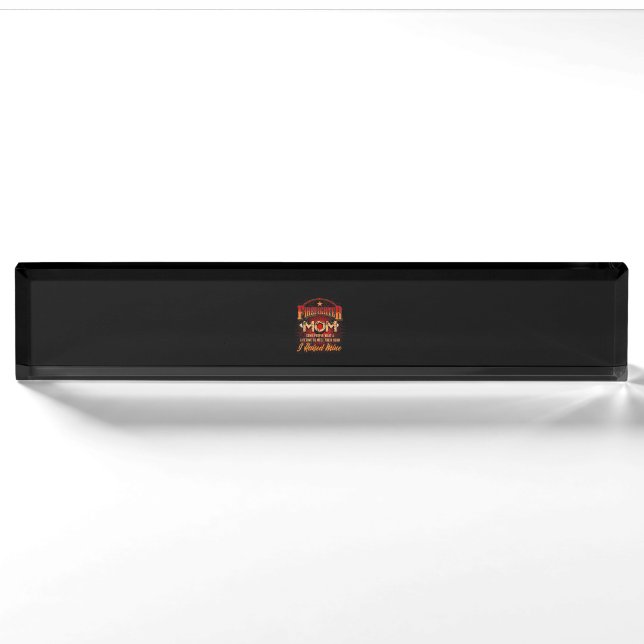Firefighter Support - Fireman Proud Mum Nameplate (Front)