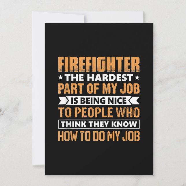 Firefighter The Hardest Part My Job Is Being Nice Holiday Card (Front)