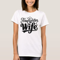 Firefighter Wife Black Text White