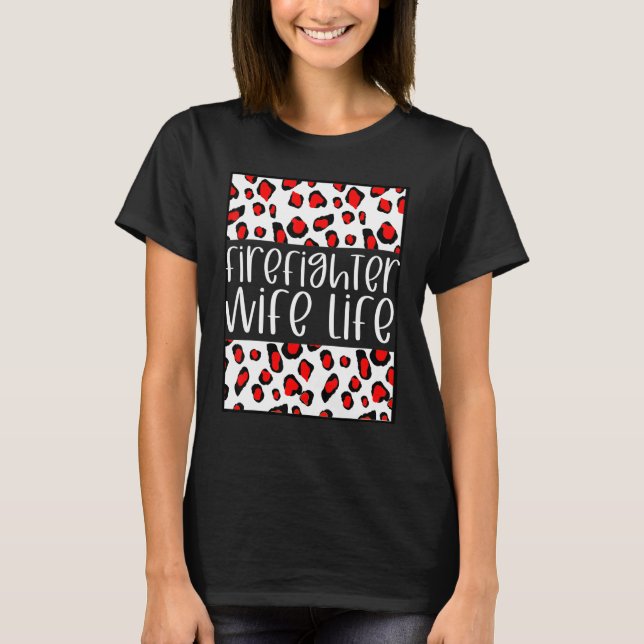 Firefighter Wife Fireman Fire Department Husband L T-Shirt (Front)