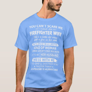 Firefighter Wife Is A Little Bit Crazy Firefighter T-Shirt
