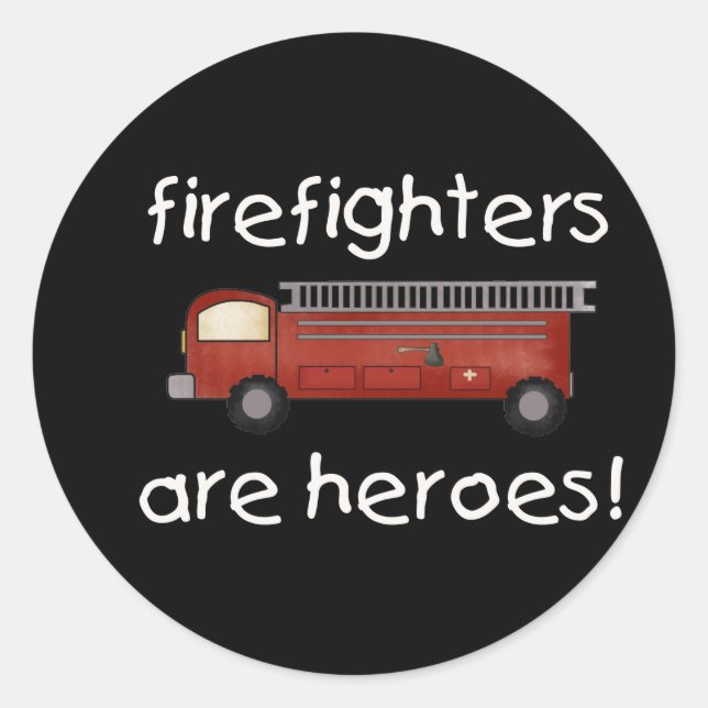 Firefighters Are Heroes Classic Round Sticker (Front)