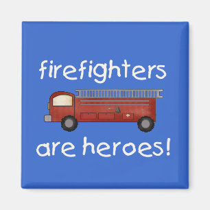 Firefighters Are Heroes T-shirts and Gifts Magnet