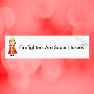 Firefighters Are Super Heroes Female Funny Bumper Sticker