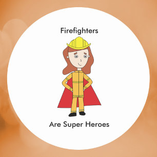 Firefighters Are Super Heroes Female Funny Classic Round Sticker