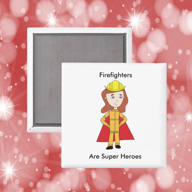 Firefighters Are Super Heroes Female Magnet (A magnet featuring a female fire fighter and the text, "Firefighters Are Super Heroes".)