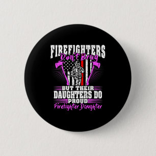 Firefighters Don't Brag - Proud Firefighter Daught 6 Cm Round Badge