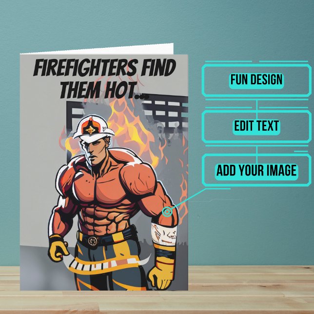 Firefighters Find them Hot Funny Fireman Birthday  Card (This fun card is specifically for the firefighter friend in your life.)
