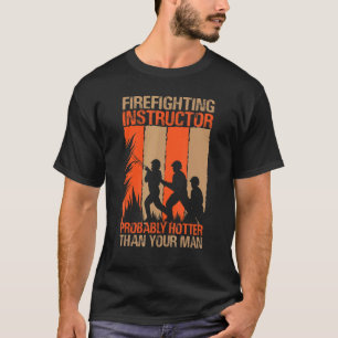 Firefighting Instructor Probably Hotter Than Your T-Shirt