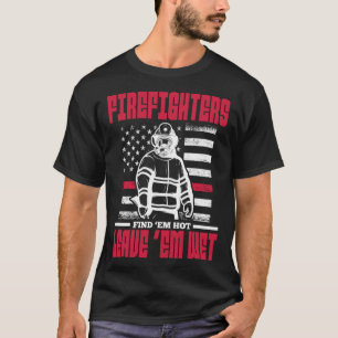 Fireman American Flag Firefighters Find Em Hot Lea T-Shirt