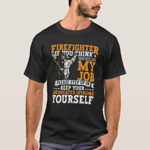 Fireman Apparel Firefighter Firefighting for Men T-Shirt
