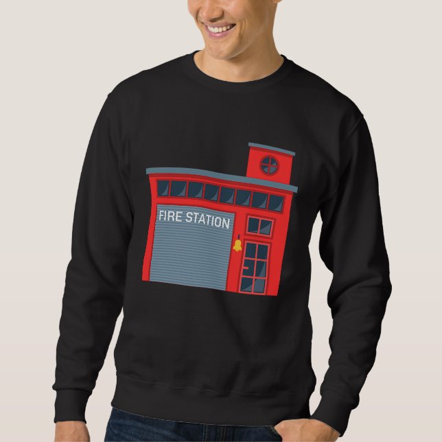 Fireman Firefighter Fire Station Firehouse Sweatshirt (Front)