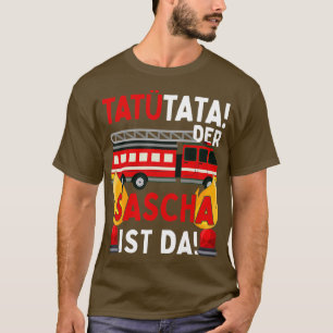 Fireman Sascha Tatu Tata Funny Personalised T-Shirt