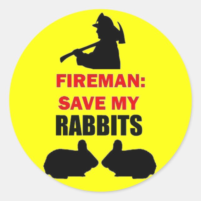 Fireman Save My Rabbits Classic Round Sticker (Front)