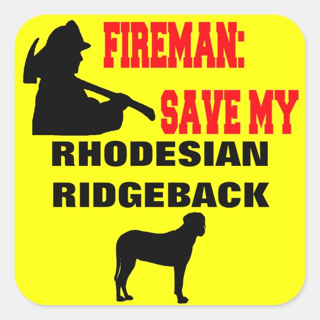 Fireman Save My Rhodesian Ridgeback Dog Square Sticker (Front)