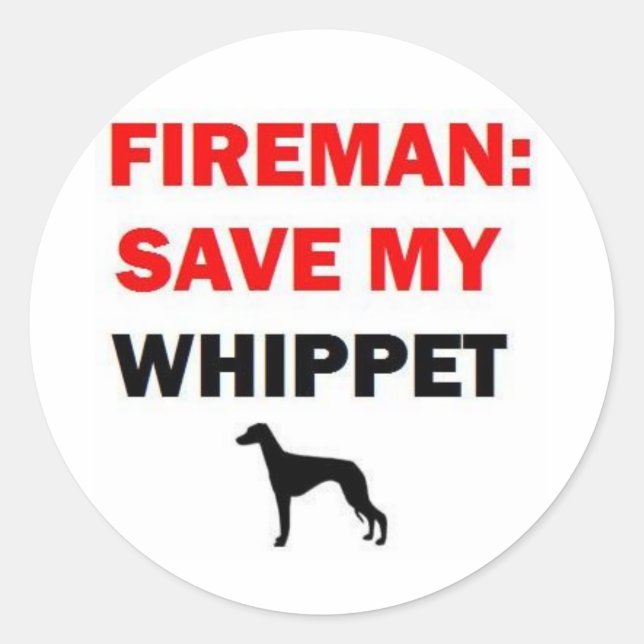 Fireman Save My Whippet Dog Classic Round Sticker (Front)