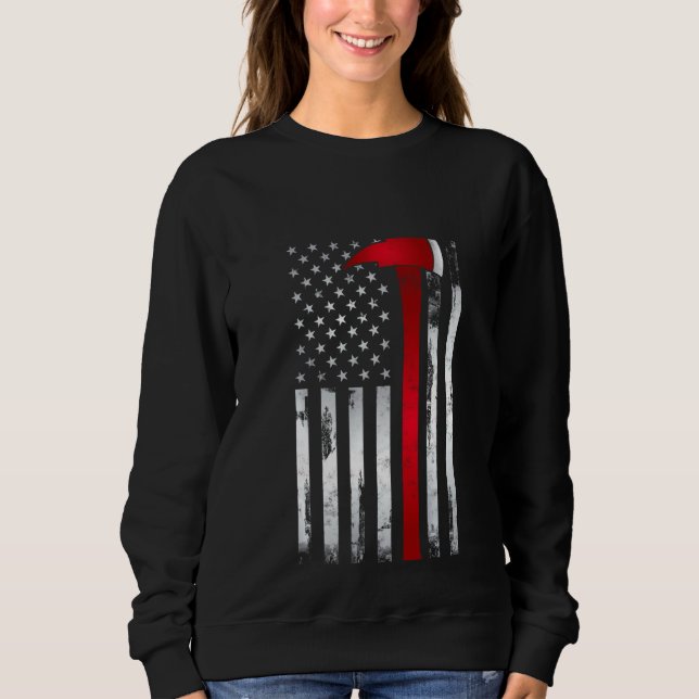Fireman Thin Red Line American Flag Axe For Firefi Sweatshirt (Front)