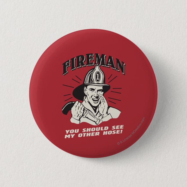 Fireman: You Should See My Other Hose 6 Cm Round Badge (Front)