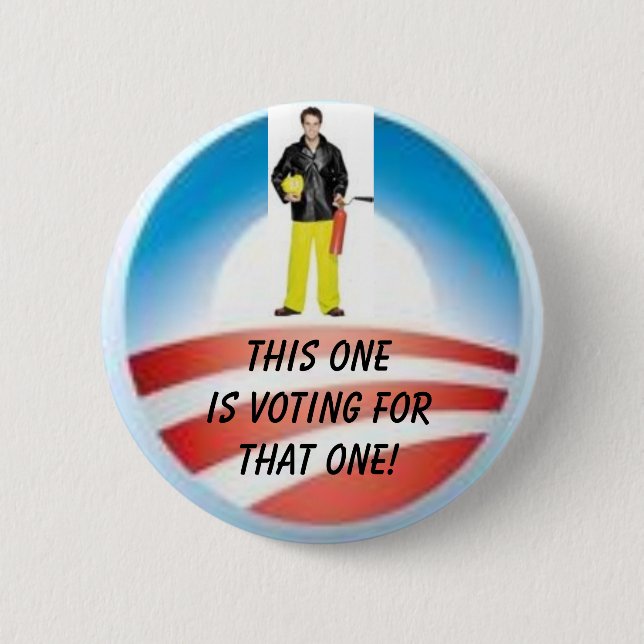 Firemen Vote for That One - Customised 6 Cm Round Badge (Front)