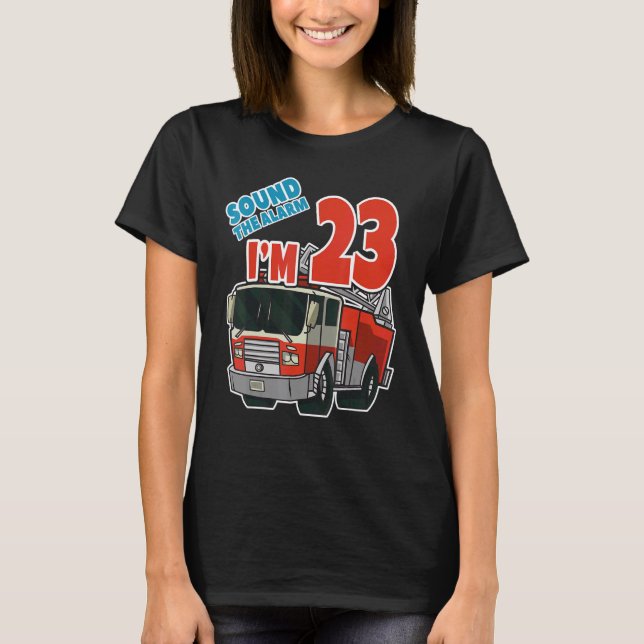 Firetruck 23rd Birthday Fireman Fire Truck Boys Tw T-Shirt (Front)