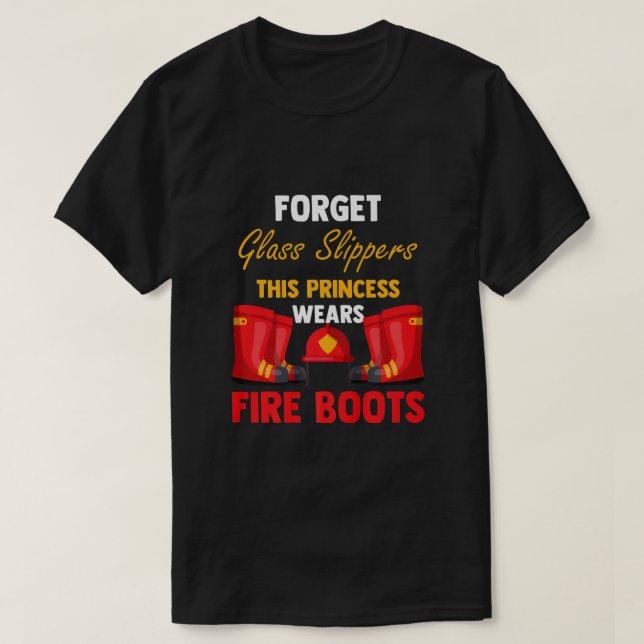 Firewomen Heroes Female Firefighter Women Fire Boo T-Shirt (Design Front)