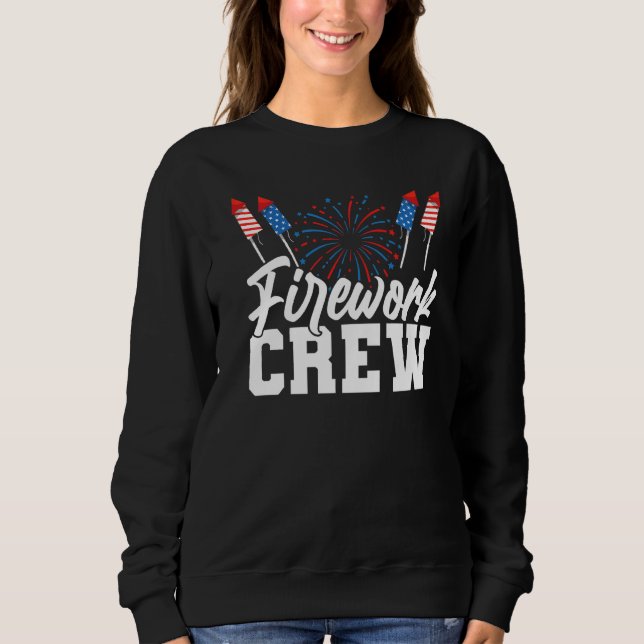 Firework Crew Fourth Of July Sweatshirt (Front)