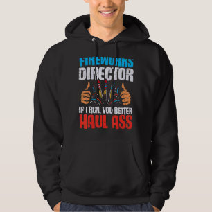 Firework Director Technician I Run You Run 4th Of  Hoodie