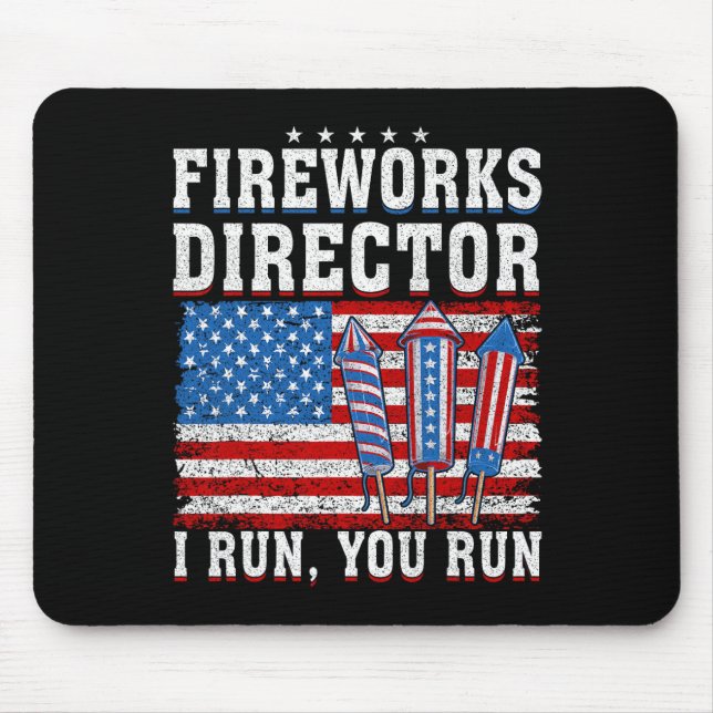 Firework Director Technician I Run You Run 4th Of  Mouse Pad (Front)