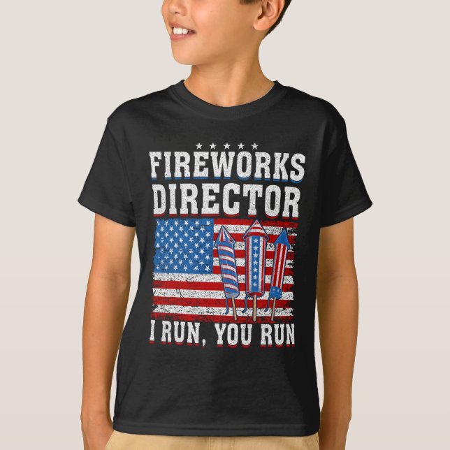 Firework Director Technician I Run You Run 4th Of  T-Shirt (Front)