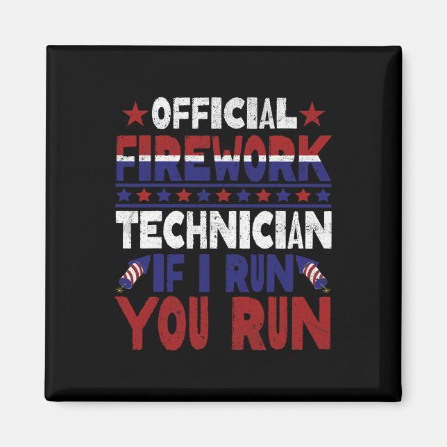 Firework Technician 4th Of July Funny Usa Pyro-tec Magnet (Front)