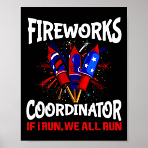Fireworks Coordinator If I Run We All Run Funny 4t Poster