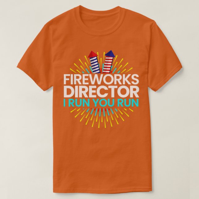 Fireworks director1 T-Shirt (Design Front)