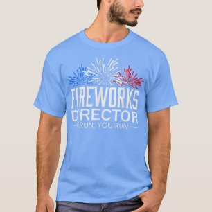 Fireworks Director 4th Of July Celebration Gift 7 T-Shirt