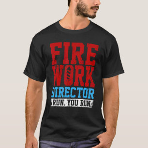 Fireworks Director 4th Of July Men Women T-Shirt