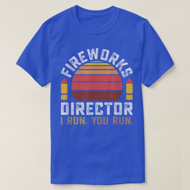 Fireworks Director 4th of July  T-Shirt (Design Front)